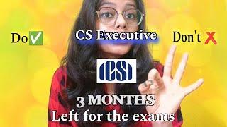 Do  & Dont  For the CS Executive Exams Dec 2024  Monthly Summary Strategy 