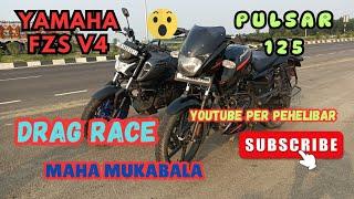 YAMAHA FZ-S V4 BS7 VS PULSAR 125 BS6 DRAG RACE 4K VIDEO