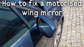 How to fix a motorised Folding Wing Mirror that stopped folding