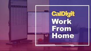 CalDigit Helping You Work from Home