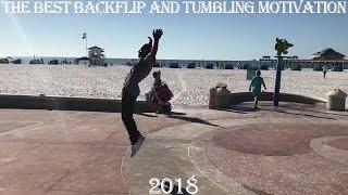 The BEST Backflip and TUMBLING MOTIVATION 2018