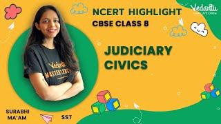 Judiciary - Civics  CBSE Class 8  NCERT Solutions + PDF  Surabhi Maam  Vedantu Young Wonders