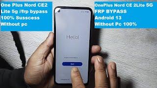 OnePlus Nord CE 2 Lite 5G CPH2381 FRP Bypass Android 13  Without Pc 100% Done .