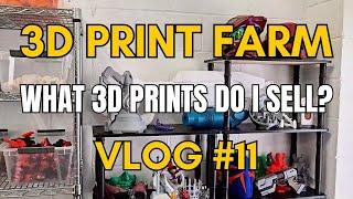 3D Print Farm Vlog #11 - What 3D Prints Do I Sell?