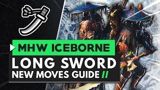 Monster Hunter World Iceborne  Long Sword New Moves Guide