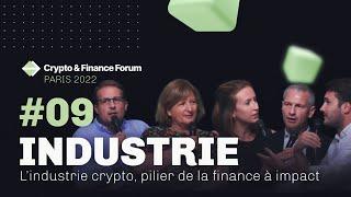 L’industrie crypto pilier de la finance à impact - Crypto & Finance Forum 2022 #09