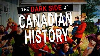 The Dark Side of Canadian History