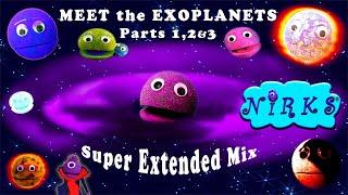 Meet the Exoplanets Super Extended Mix Parts 12&3 Astronomy Outer Space Song for kids -The Nirks