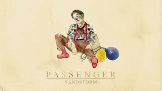 Passenger  Sandstorm Official Audio