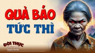 Phải nghe ít nhất 1 lần trong đời QUẢ BÁO TỨC THÌ  Kể Chuyện Đêm Khuya #doctruyendemkhuya