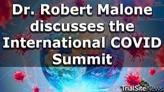 Dr. Robert Malone On the International COVID Summit and More   Interview