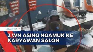 Viral 2 WN Asing di Bali Ngamuk dan Aniaya Pegawai Salon karena Tolak Bayar Biaya Perawatan