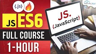 ES6 Full Course in 1 Hour  JavaScript ES 6 Full Tutorial for Beginners in Hindi