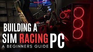 Building a SIM Racing PC The Complete Beginners Guide