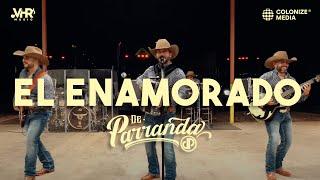 De Parranda - El Enamorado En Vivo