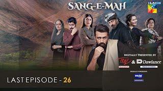 Sang-e-Mah Last EP 26 𝐂𝐂 3rd July 22 - Presented by Dawlance Itel Mobile Master Paints