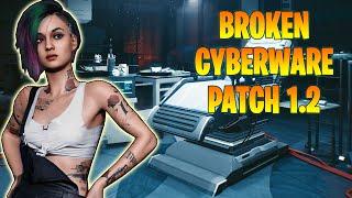 Broken Cyberware Fixed? Patch 1.2 Update Cyberpunk 2077