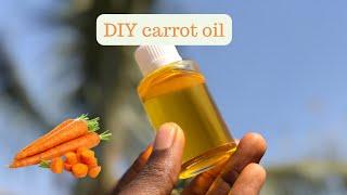 HOW TO MAKE CARROT OIL WITH FRESH CARROTS  DIY HOMEMADE CARROT OIL FOR GLOWING LIGHTENING SKIN