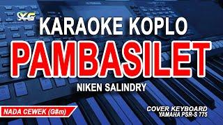 KARAOKE KOPLO PAMBASILET NADA WANITACEWEK NIKEN SALINDRY VERSION