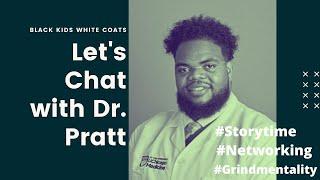 Lets Chat with Dr. Pratt My Journey to becoming a Doctor