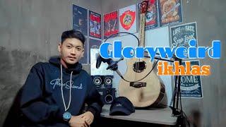 GLORYWEIRD - IKHLAS  Cover Heru Bramasta 