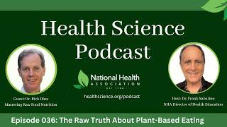 036 The Raw Truth About Plant-Based Eating with Dr. Rick Dina