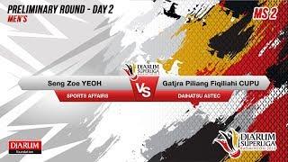 PRELIMINARY ROUNDS  MS2  YEOH SPORTS AFFAIRS VS GATJRA DAIHATSU ASTEC