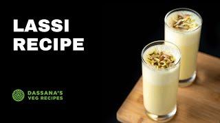 Lassi Recipe  Sweet Lassi Recipe Punjabi Lassi  Dassanas Veg Recipes