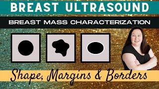 Breast Ultrasound Mass Characterization Shape Margins & Borders