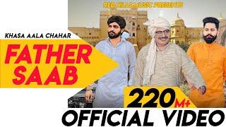 Father Saab Full Video  Khasa Aala Chahar  Raj Saini  New Haryanvi Songs Haryanavi 2020