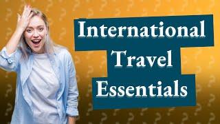 What documents are required for international travel?