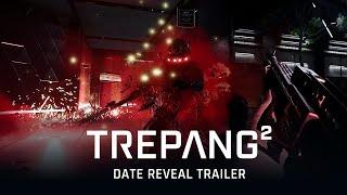 Trepang 2 - Official Release Date Reveal Trailer