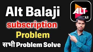 Alt balaji amount debited - Not subscribed  Alt balaji subscription problempayment problem