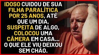 IDOSO  DESCOBRI SEGREDO DE SUA FILHA PARALITICA A 25 ANOS ELE FICA EM CHOQUE AO VER AS CÂMERAS.