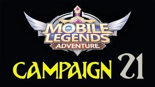 CAMPAIGN 21 - Mobile Legends Adventure