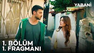 Yabani 1. Bölüm 1. Fragmanı  12 Eylül Salı 20.00de FOXta