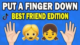 Put a Finger Down  - BEST FRIENDS Edition