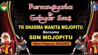 PURNAWIYATA DAN GEBYAR SENI TK DHARMA WANITA DESA MOJOPITU BERSAMA SDN MOJOPITU