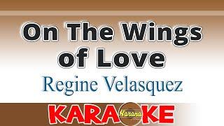 On The Wings of Love - Regine Velasquez Karaoke