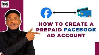 How To Create a Prepaid Facebook  Ad Account To Easily Pay For Your Facebook Ads Easiest Method