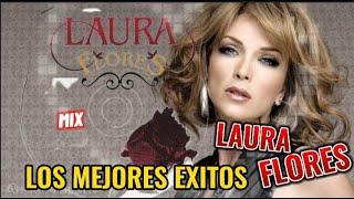 Laura Flores Los Mejores éxitos - MIX