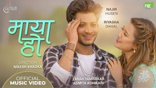 MAYA HO  Zanak Tamrakar ft. Asmita Adhikari  Najir HusenRiyasha Dahal  New Nepali Song 20772021