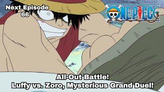 ONE PIECE  Episode 66 preview  All-Out Battle Luffy vs. Zoro Mysterious Grand Duel