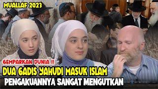 Kisah Muallaf 2023 Menghebohkan Dunia  Dua Anak Yahudi Masuk Islam  Pernyataannya Mengejutkan