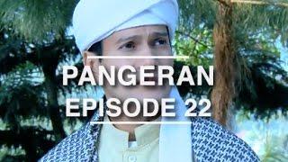 Pangeran - Episode 22