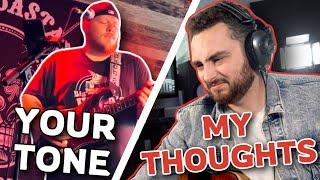 I Listened To YOUR Guitar Tone...Heres What I Thought