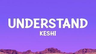 keshi - UNDERSTAND Lyrics