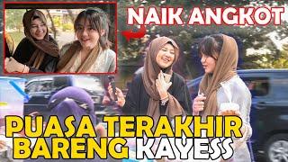 PUASA TERAKHIR BARENG KAYESS