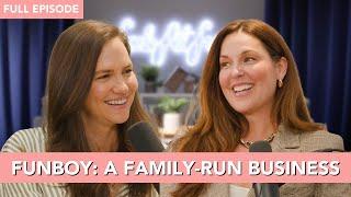 Talking Family-Run Business with Funboy Co-Founders  FabFitFun’s What the FFF? Podcast