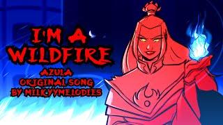 AZULA ORIGINAL SONG - I’m a Wildfire  ATLA Animatic 【By MilkyyMelodies】